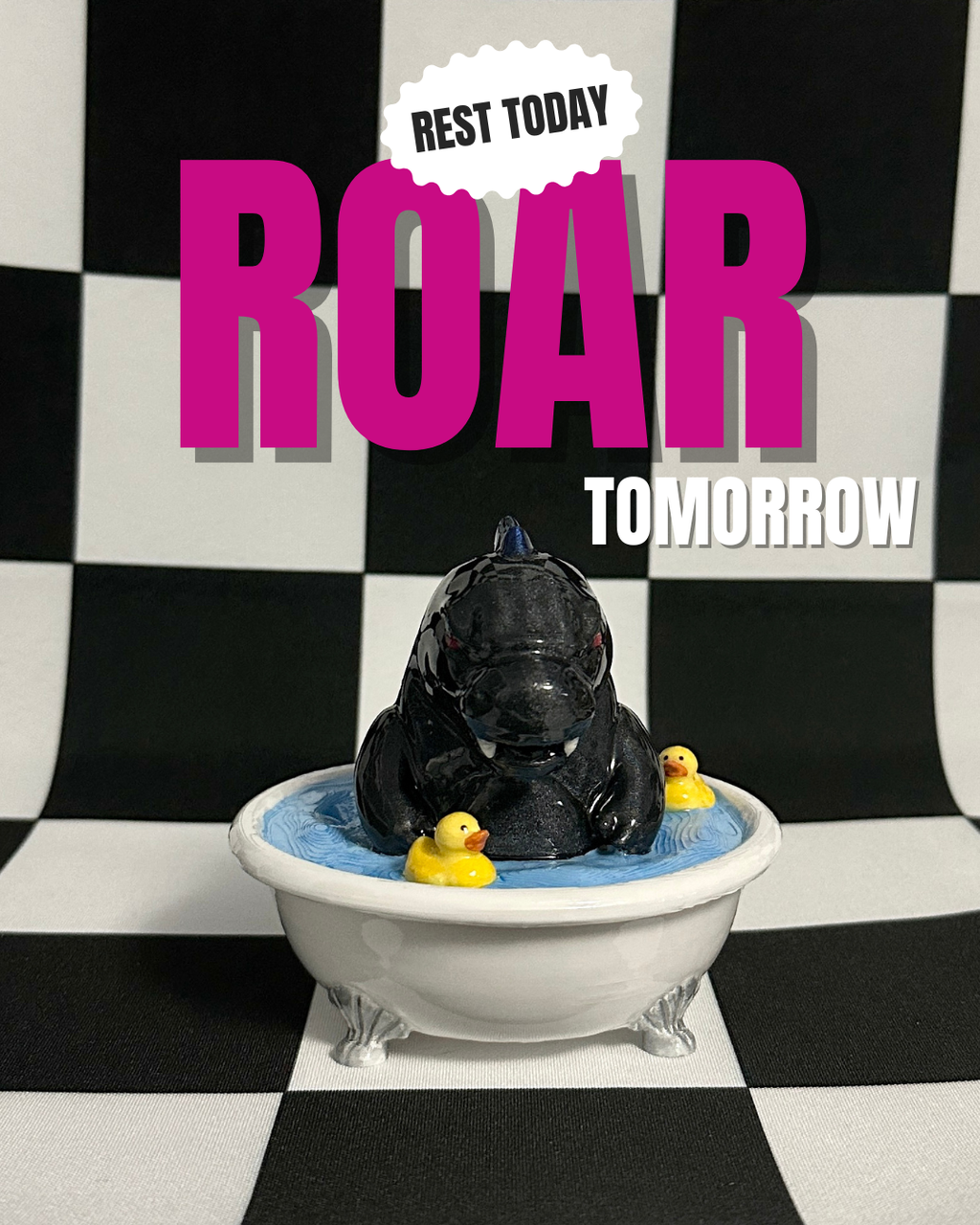 Black dog in a bathtub with rubber ducks on a black and white checkered background, with text 'Rest Today Roar Tomorrow'.